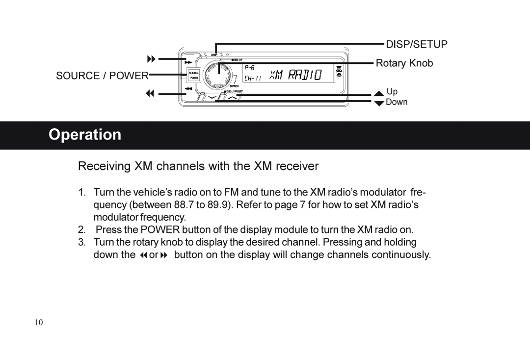 XM Satellite Radio P/N 08A15-1E1-000 manual Operation, Receiving XM channels with the XM receiver 