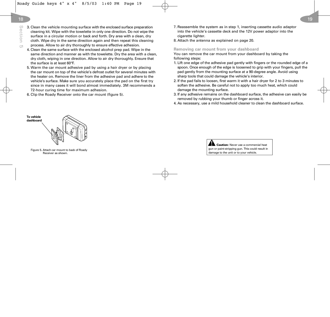 XM Satellite Radio RoadyTM Removing car mount from your dashboard, Attach car mount to back of Roady Receiver as shown 