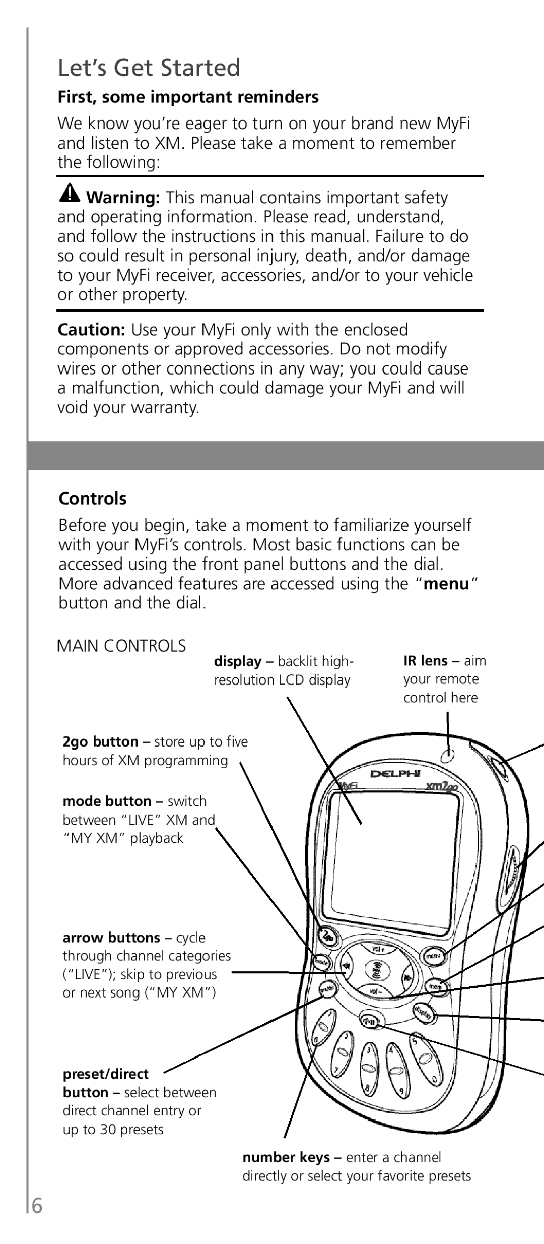 XM Satellite Radio SA10113 manual Let’s Get Started, First, some important reminders, Main Controls 