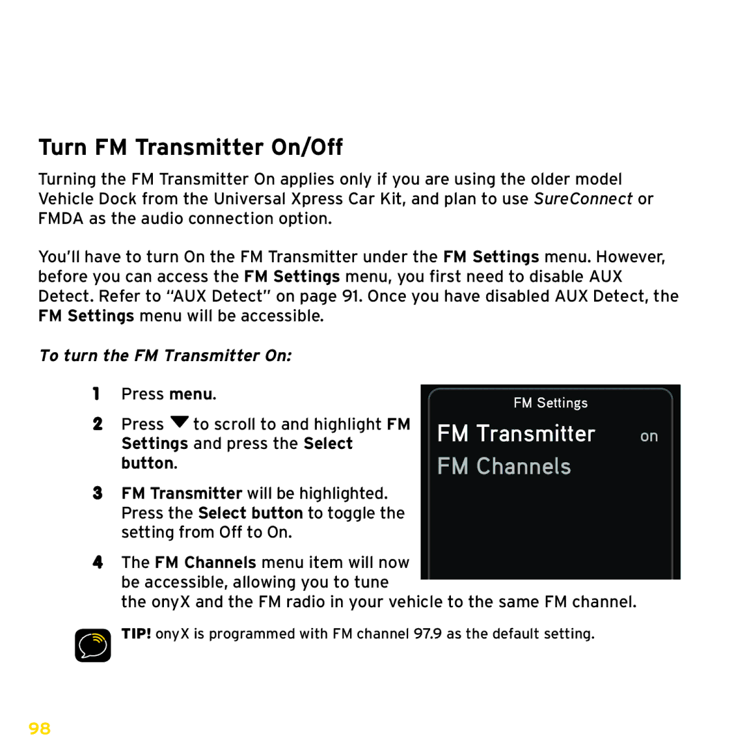 XM Satellite Radio XDNX1V1 Turn FM Transmitter On/Off, FM Transmitter on FM Channels, To turn the FM Transmitter On 