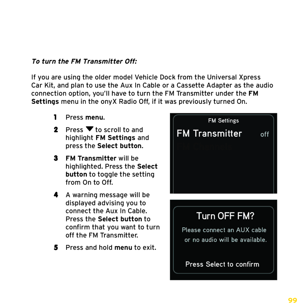 XM Satellite Radio XDNX1V1, XDNX1UG manual FM Transmitter off FM Channels Turn OFF FM?, To turn the FM Transmitter Off 