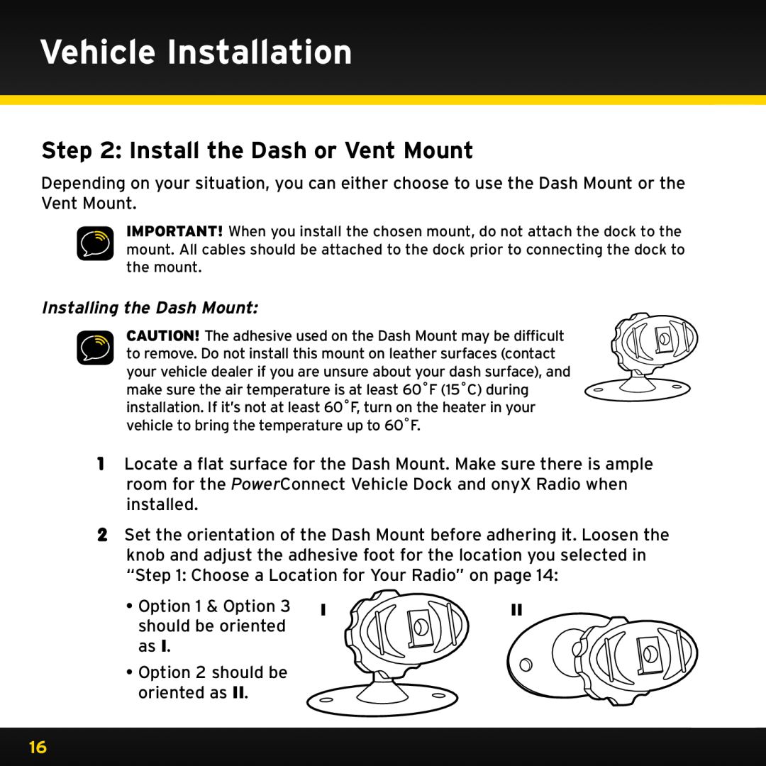 XM Satellite Radio XDNX1UG, XDNX1V1 manual Install the Dash or Vent Mount, Vehicle Installation, Installing the Dash Mount 