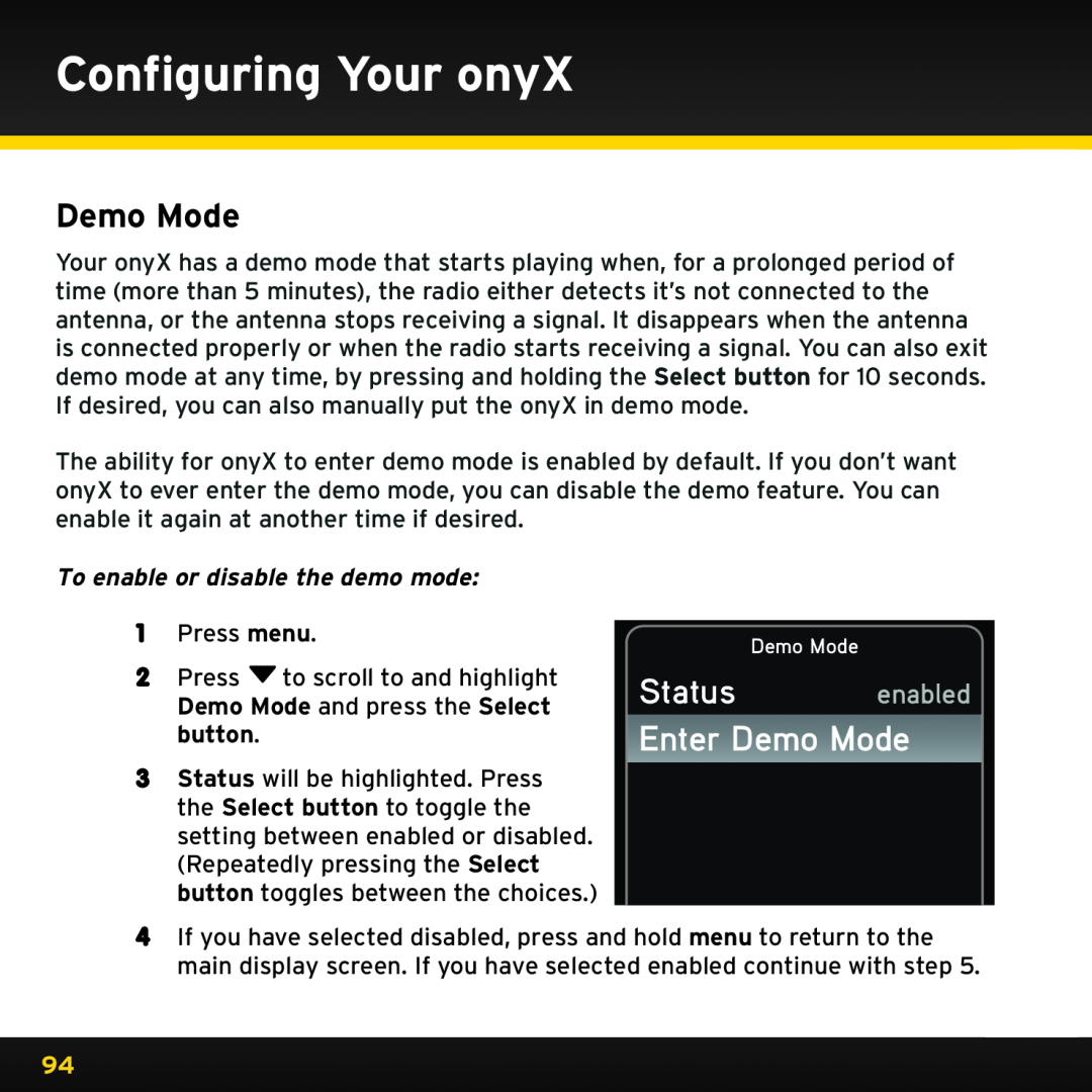 XM Satellite Radio XDNX1UG, XDNX1V1 manual Status enabled Enter Demo Mode, Configuring Your onyX 