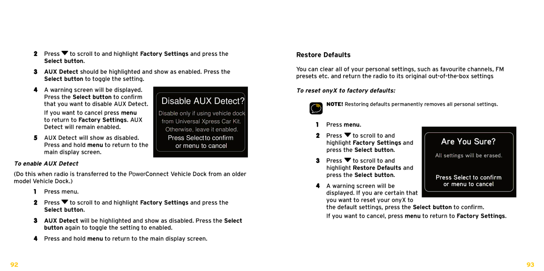 XM Satellite Radio XDNX1V1KC manual Disable AUX Detect?, Restore Defaults, To reset onyX to factory defaults 