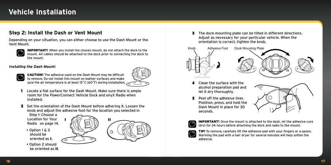 XM Satellite Radio XDNX1V1KC manual Install the Dash or Vent Mount, Installing the Dash Mount 