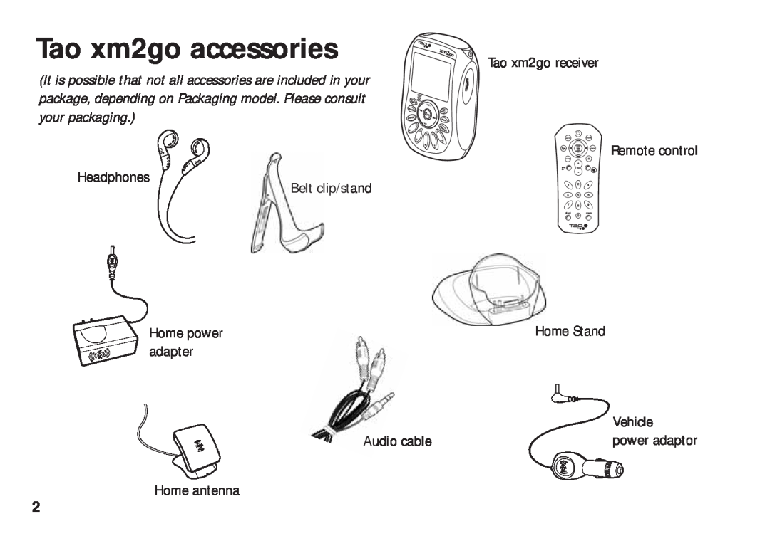 XM Satellite Radio Tao xm2go accessories, Headphones Belt clip/stand, Audio cable Home antenna, Vehicle power adaptor 