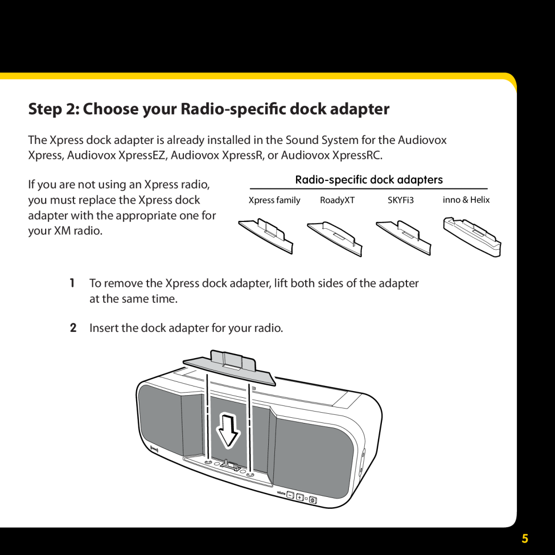 XM Satellite Radio XMBB1 manual Choose your Radio-specificdock adapter, Radio-specificdock adapters, Xpress family, RoadyXT 