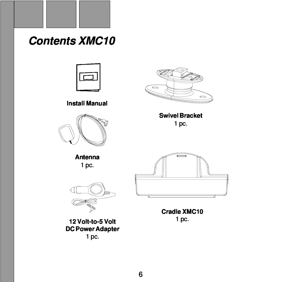 XM Satellite Radio manual Contents XMC10, Install Manual Swivel Bracket, Antenna, Cradle XMC10, Volt-to-5Volt, 1 pc 