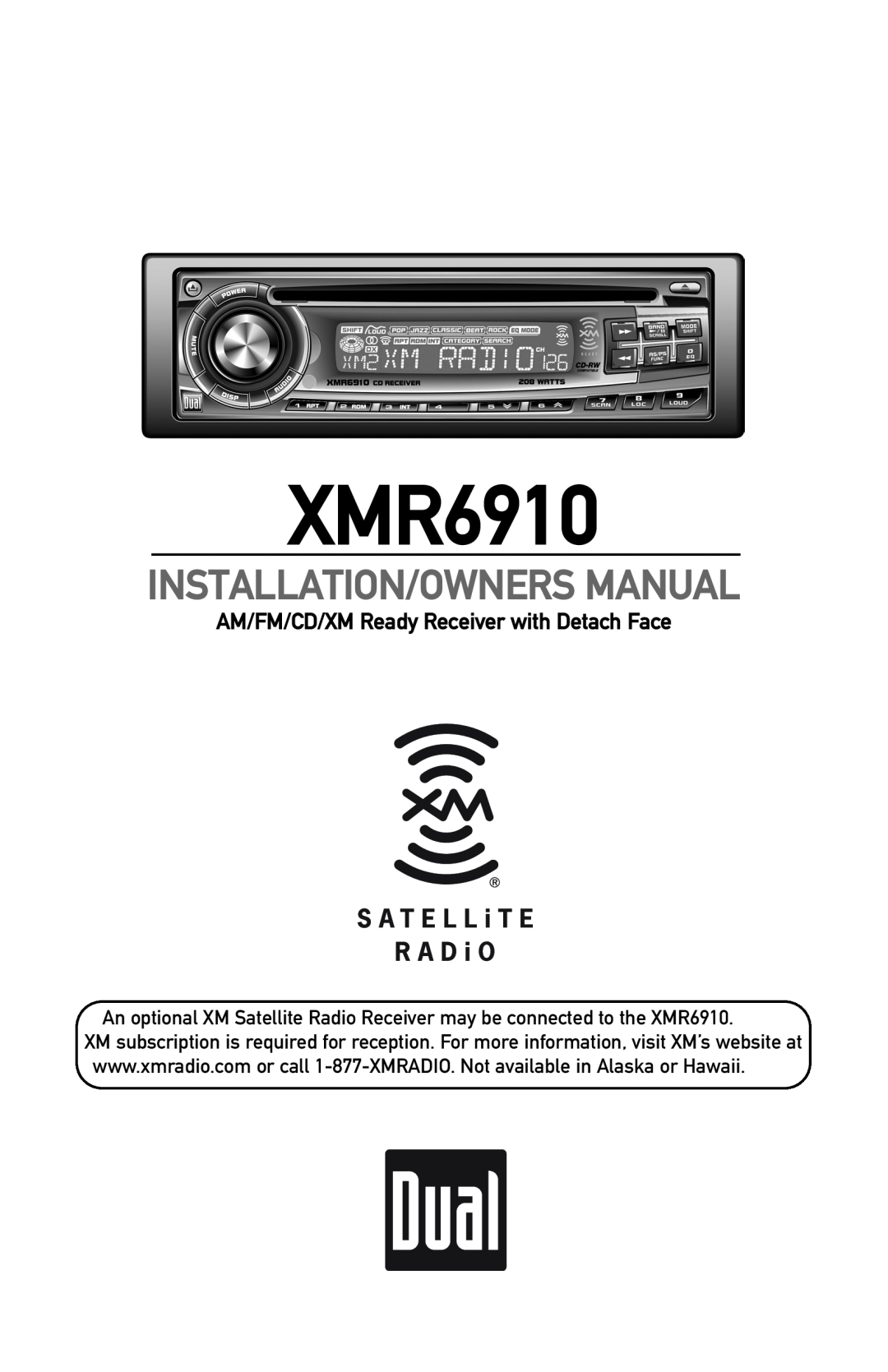 XM Satellite Radio XMR6910 owner manual AM/FM/CD/XM Ready Receiver with Detach Face, Installation/Owners Manual 