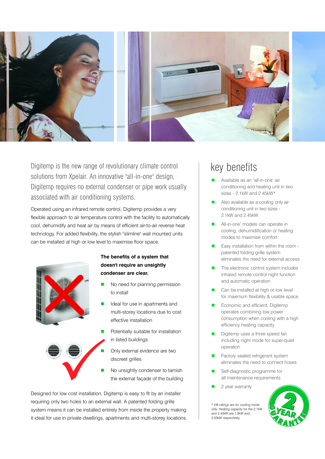 Xpelair Digitemp key benefits, The benefits of a system that, doesnt require an unsightly condenser are clear, ν ν ν ν 