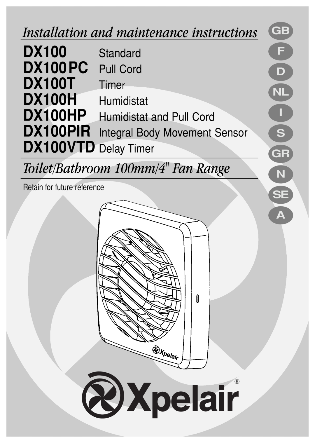 Xpelair manual Gb F D Nl I S Gr N Se A, Retain for future reference, DX100 PC Pull Cord DX100T Timer, DX100 Standard 