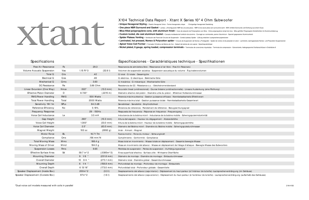 Xtant X104 specifications Free Air Resonance 29.3, Volume Acoustic Suspension, Total Q Qts, Electrical Q Qes, Watts 