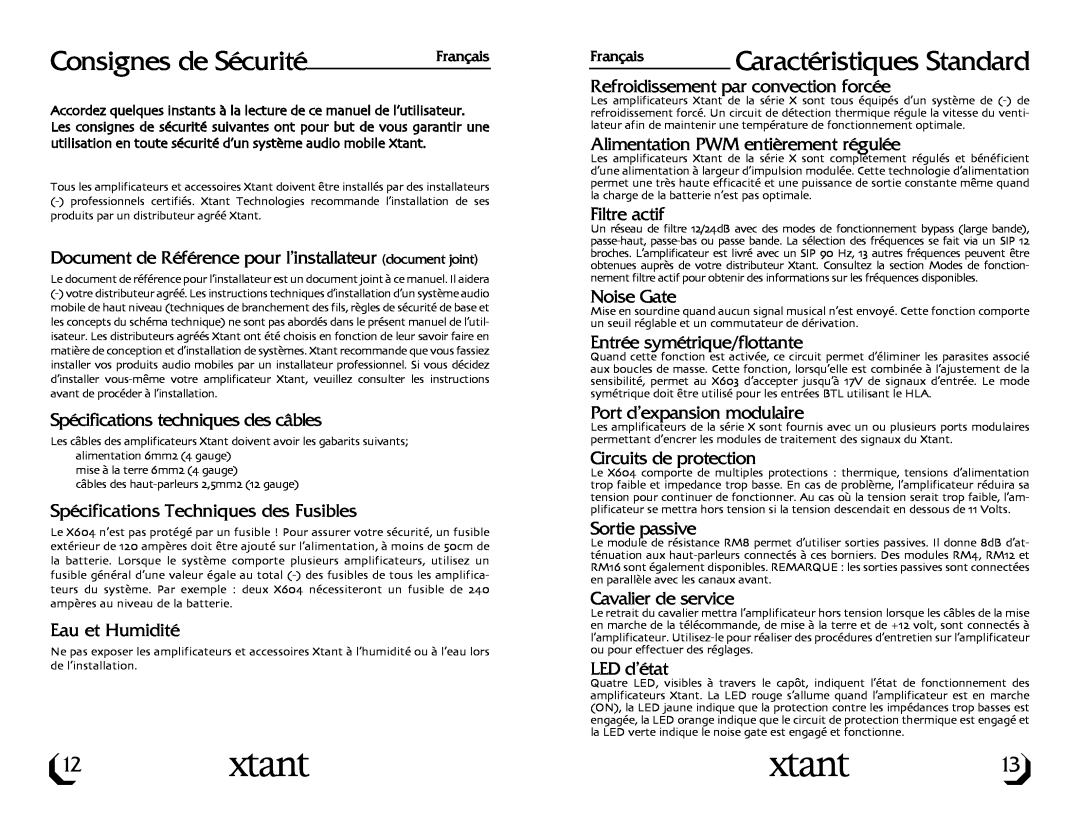 Xtant X604 owner manual Consignes de Sécurité, Caractéristiques Standard 
