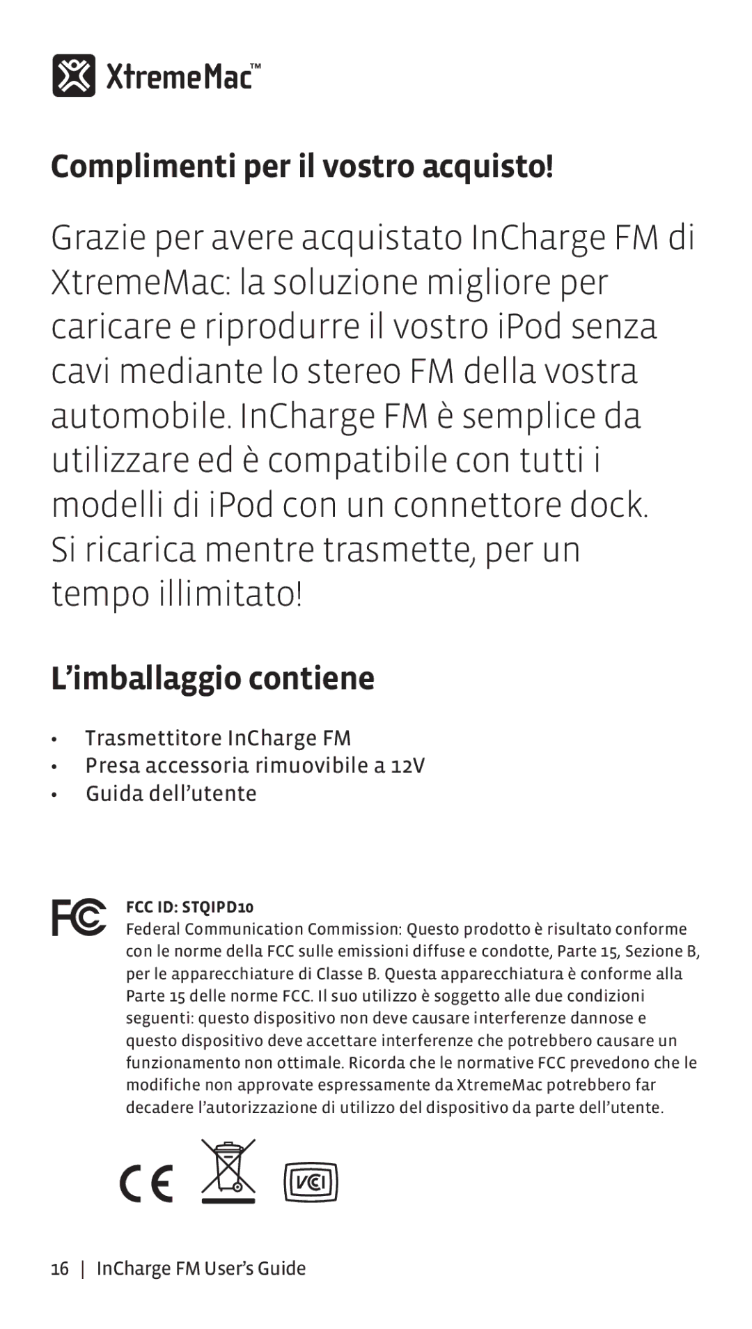 XtremeMac Incharge FM manual Complimenti per il vostro acquisto, ’imballaggio contiene 