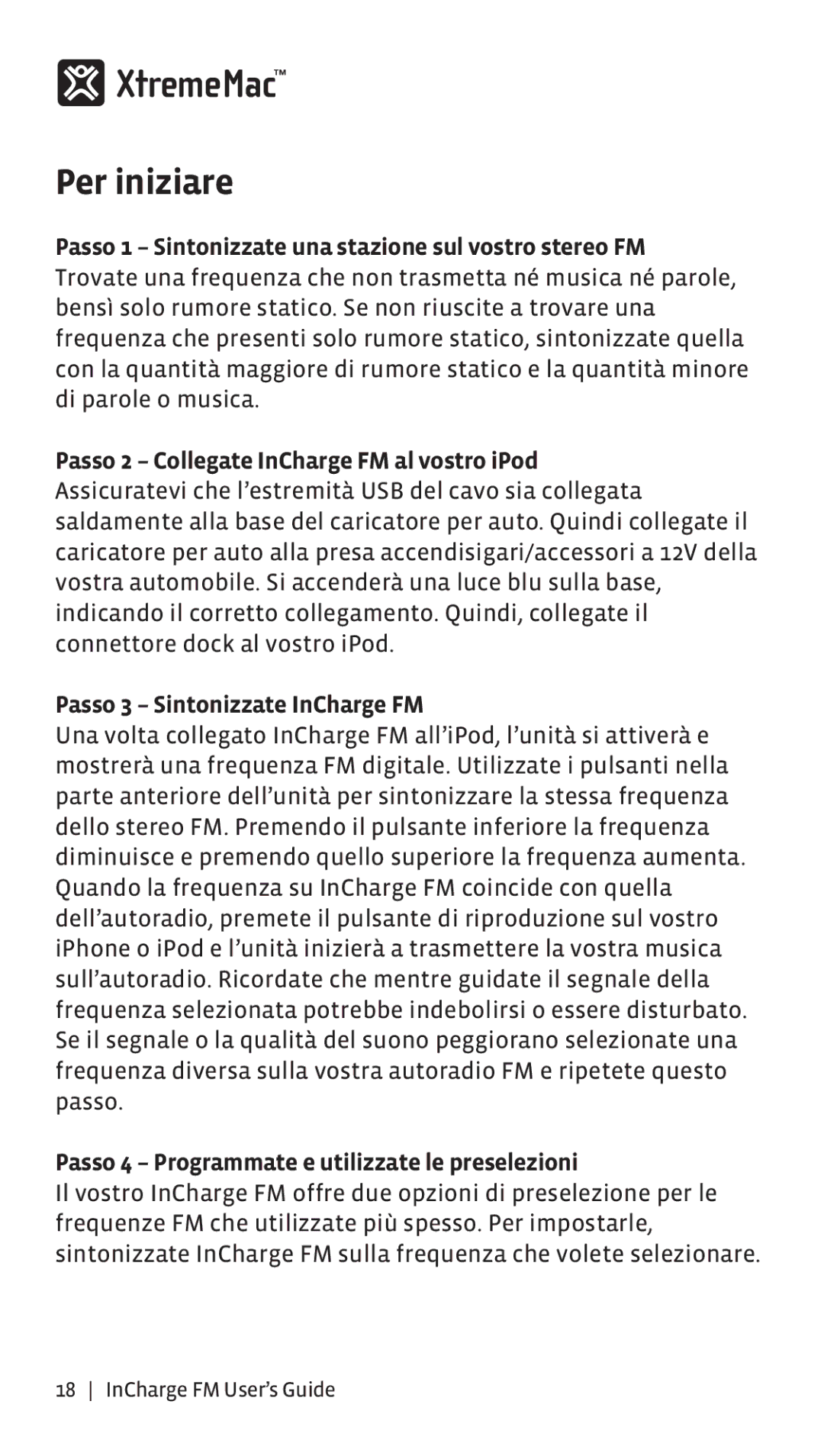 XtremeMac Incharge FM manual Per iniziare, Passo 1 Sintonizzate una stazione sul vostro stereo FM 