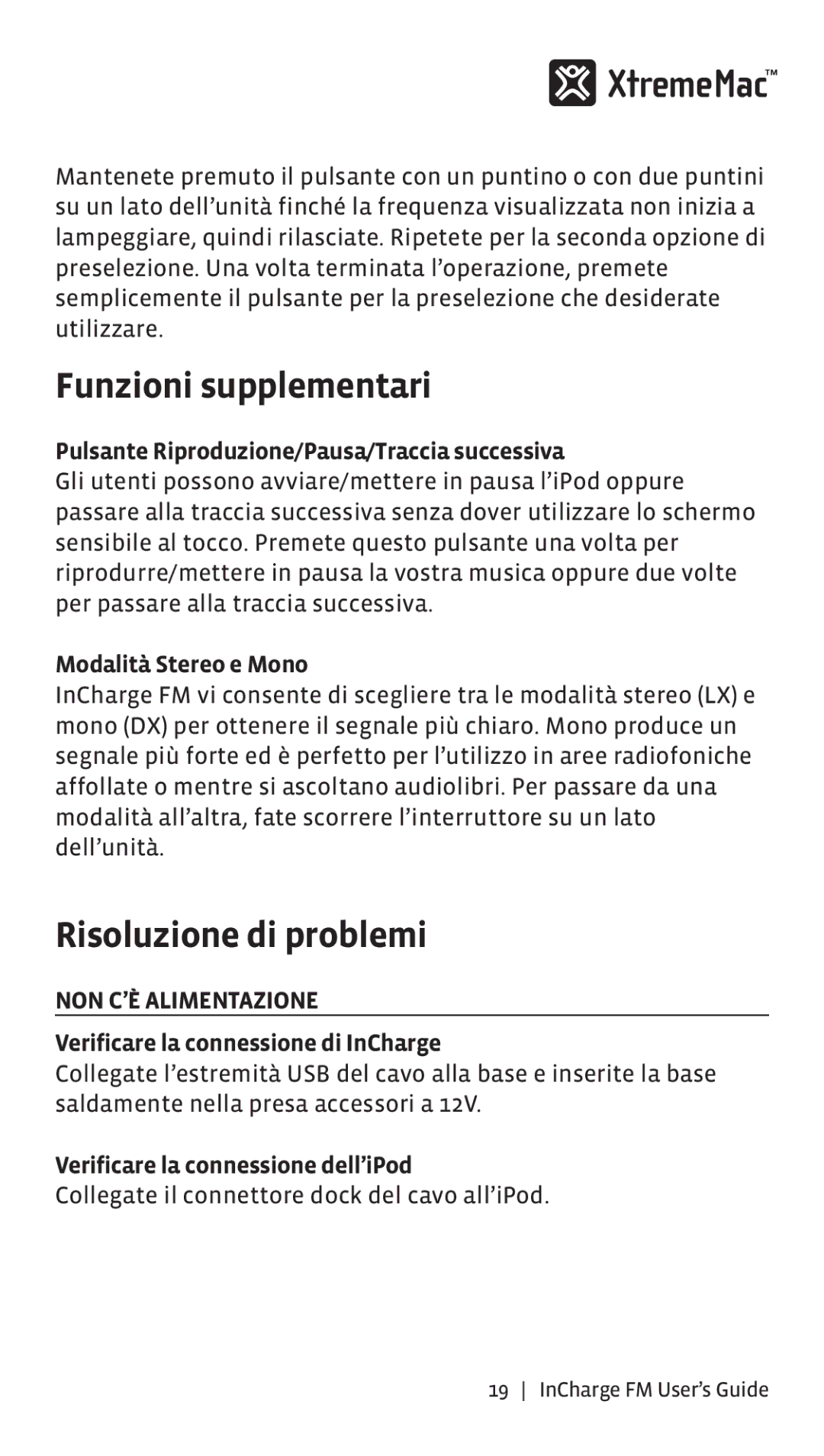 XtremeMac Incharge FM manual Funzioni supplementari, Risoluzione di problemi, NON C’È Alimentazione 