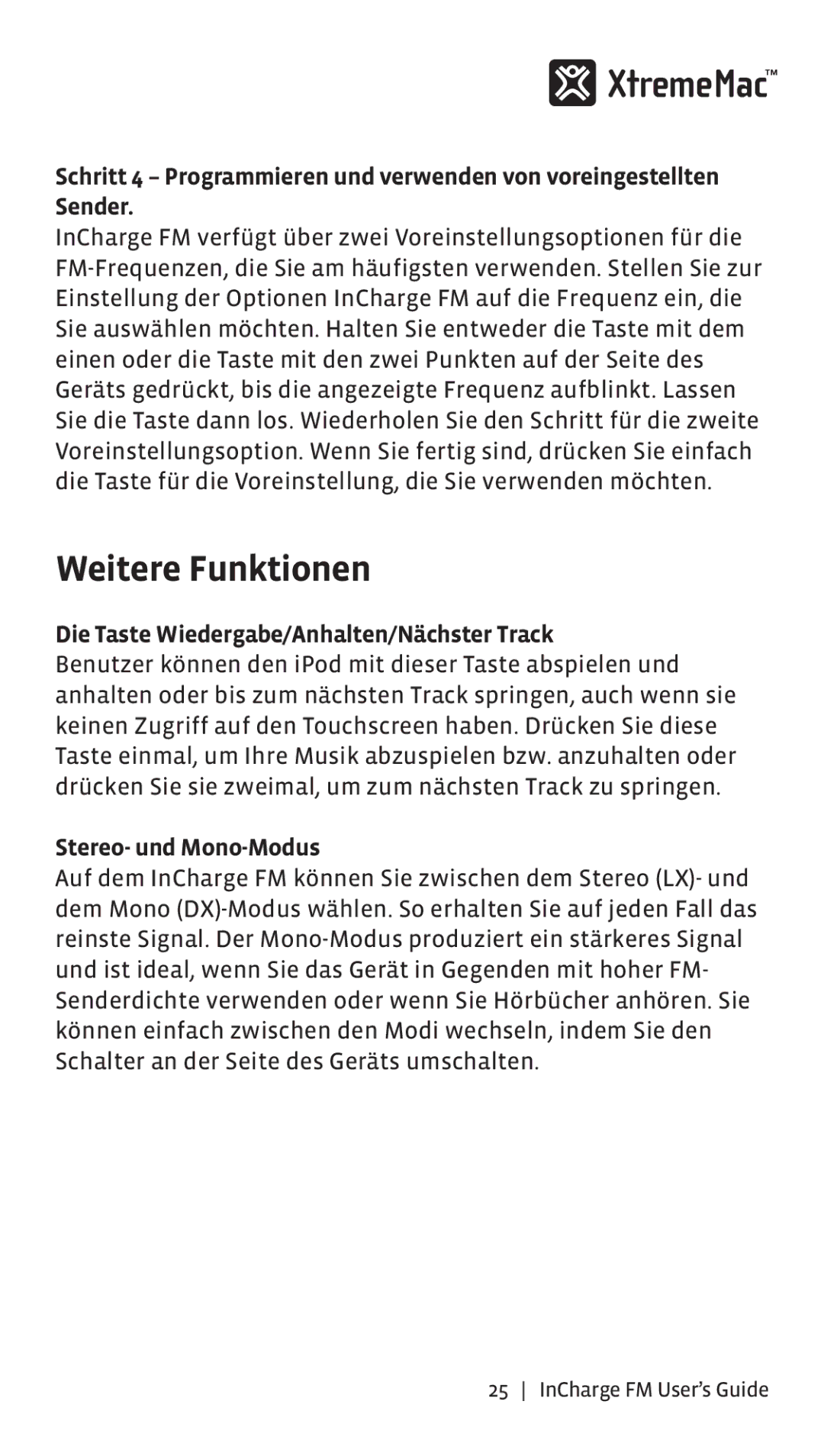 XtremeMac Incharge FM manual Weitere Funktionen, Die Taste Wiedergabe/Anhalten/Nächster Track, Stereo- und Mono-Modus 