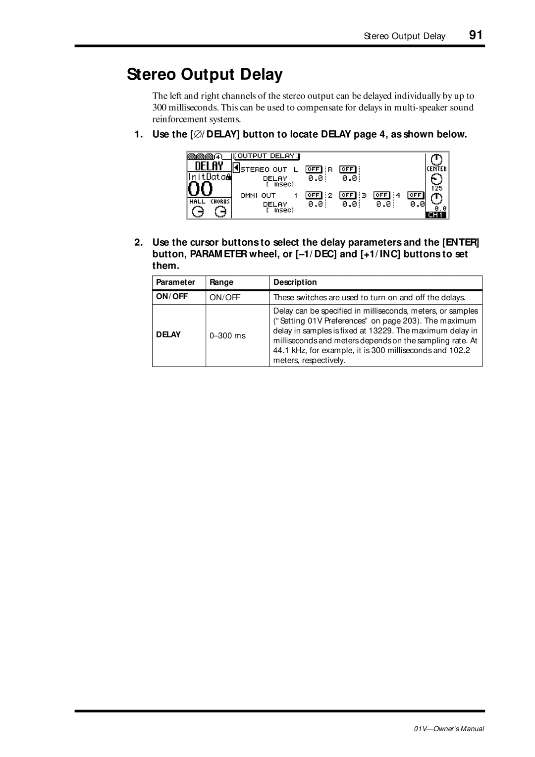 Yamaha 01v owner manual Stereo Output Delay, 300 ms 