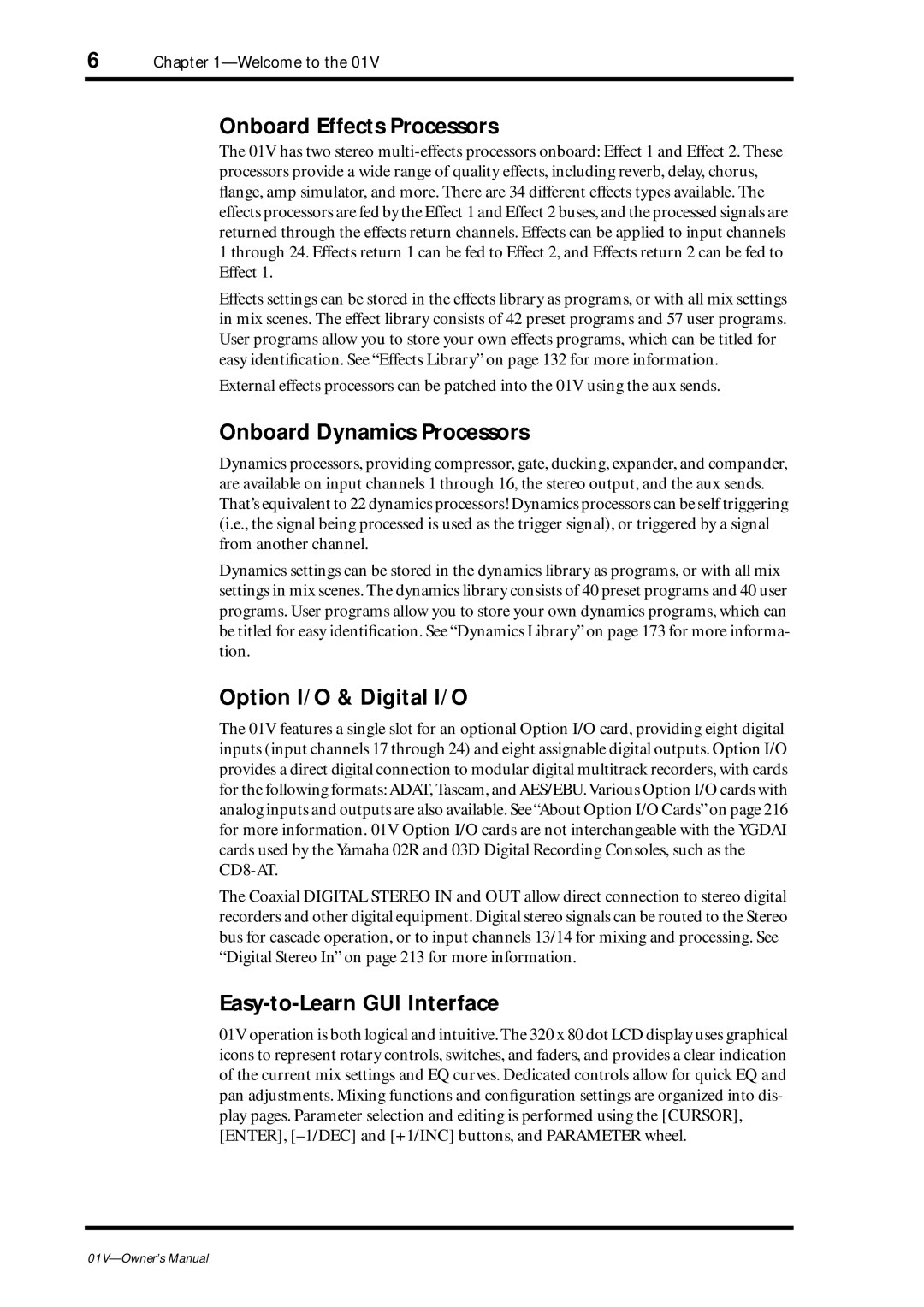 Yamaha 01v Onboard Effects Processors, Onboard Dynamics Processors, Option I/O & Digital I/O, Easy-to-Learn GUI Interface 