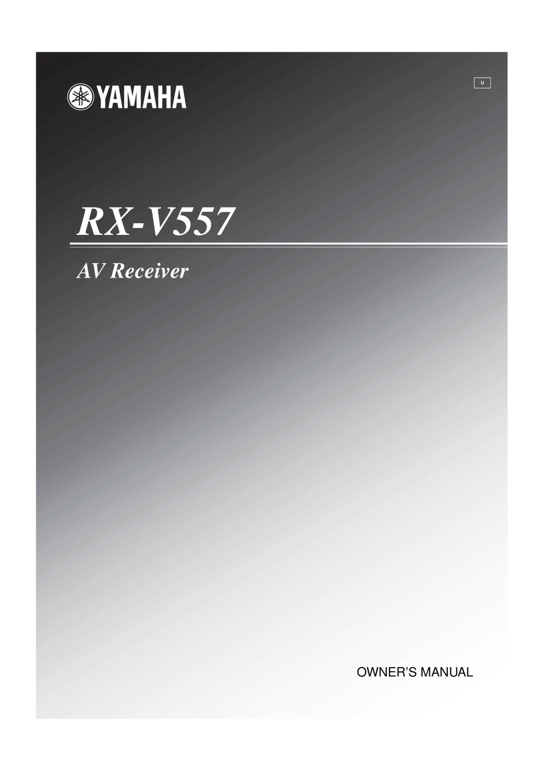 Yamaha AV Receiver owner manual RX-V557, Owner’S Manual 