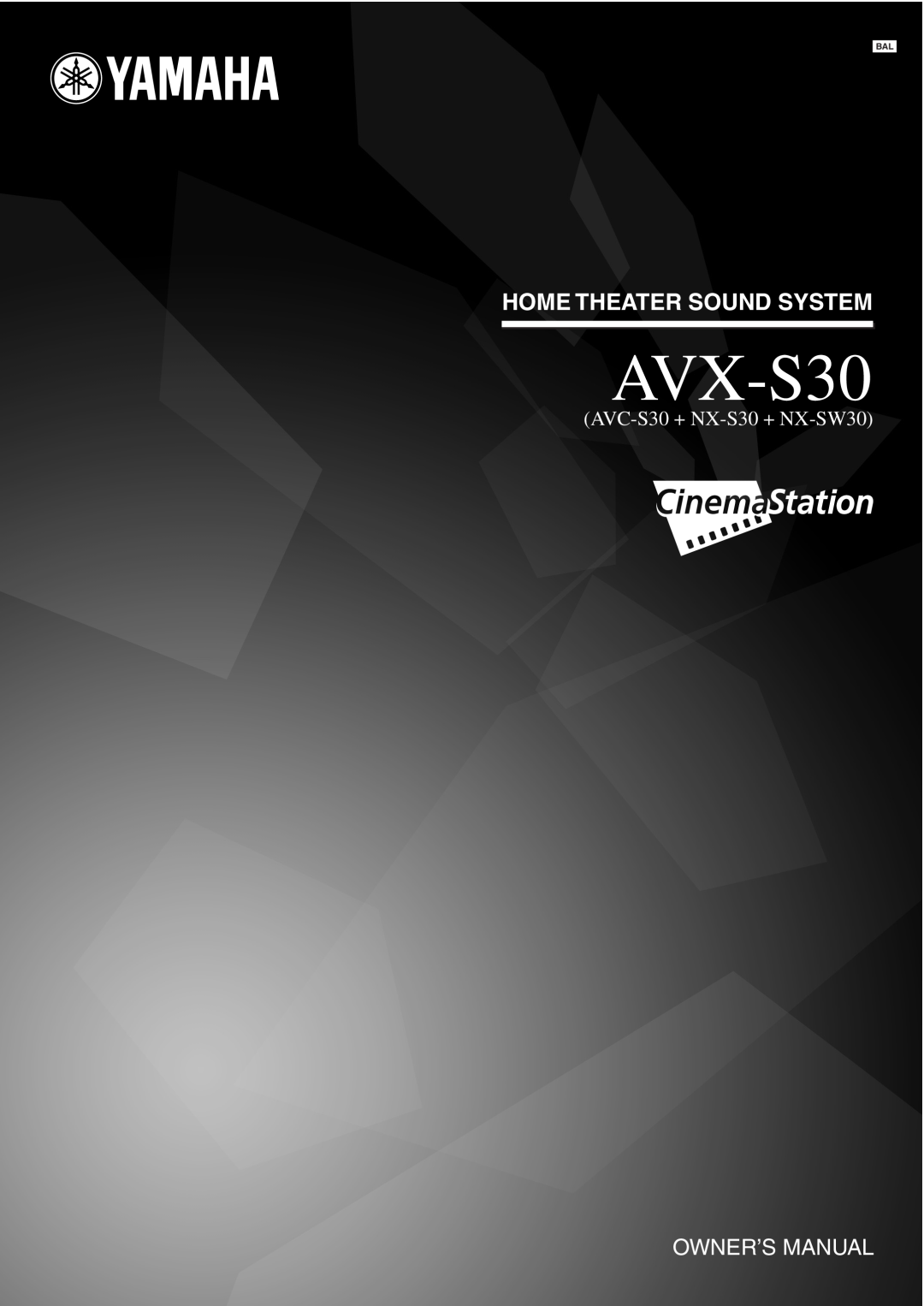 Yamaha AVX-S30 owner manual Home Theater Sound System, Owner’S Manual, AVC-S30+ NX-S30+ NX-SW30 
