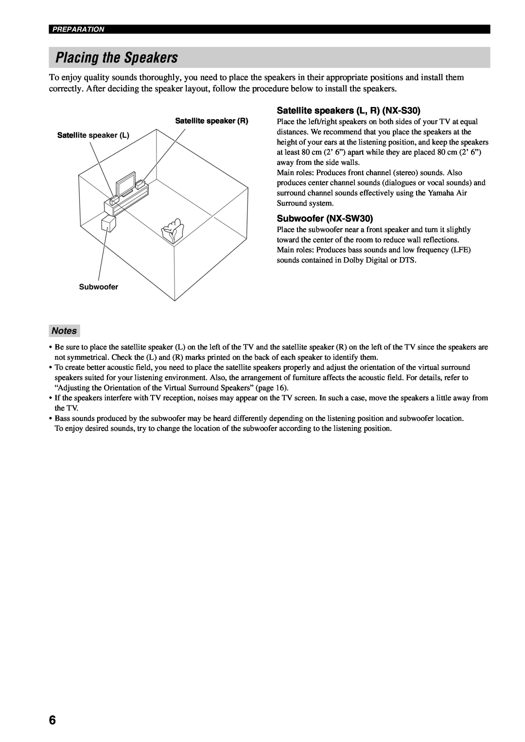 Yamaha AVX-S30 owner manual Placing the Speakers, Satellite speakers L, R NX-S30, Subwoofer NX-SW30, Notes 