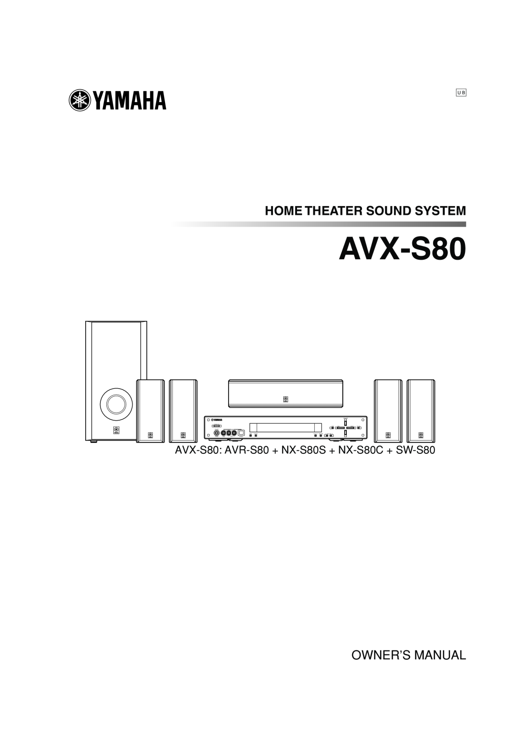Yamaha HOMETHEATER SOUND SYSTEM owner manual AVX-S80, Home Theater Sound System, Owner’S Manual 