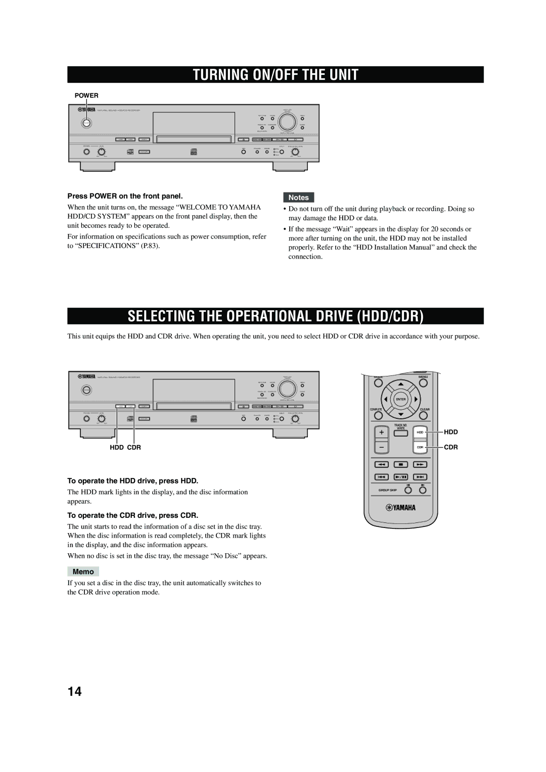 Yamaha CDR-HD 1500 Turning ON/OFF the Unit, Selecting the Operational Drive HDD/CDR, Press Power on the front panel 