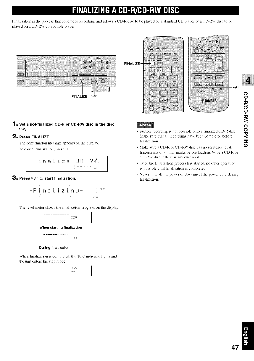 Yamaha CDR-HD1500 owner manual Press /nn to start finalization, When starting finalization, During finalization 