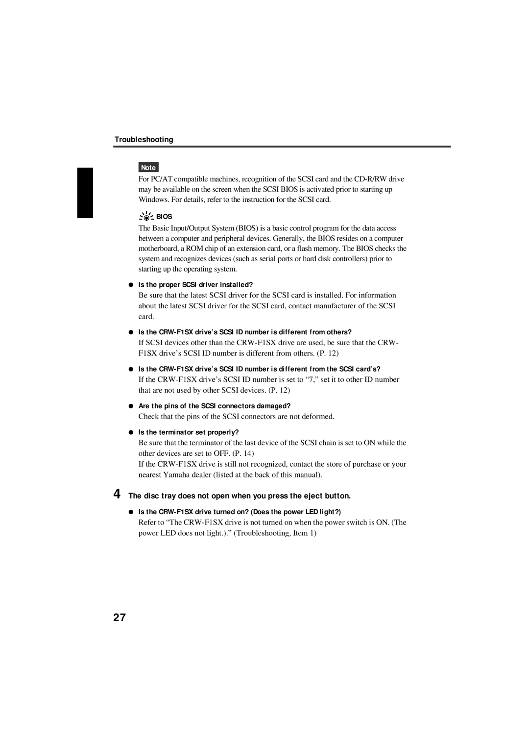 Yamaha CRW-F1SX manual Disc tray does not open when you press the eject button, Is the proper Scsi driver installed? 
