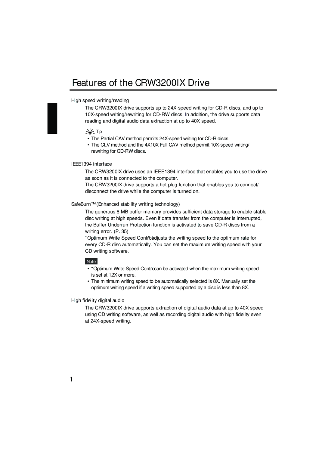 Yamaha Features of the CRW3200IX Drive, High speed writing/reading, IEEE1394 interface, High fidelity digital audio 