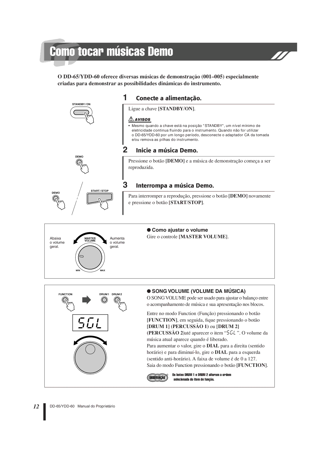 Yamaha DD-65 manual Sgl, Como tocar músicas Demo, Conecte a alimentação, Inicie a música Demo, Interrompa a música Demo 