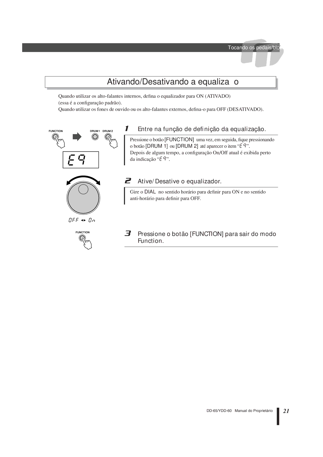 Yamaha DD-65 Ativando/Desativando a equalização, Entre na função de deﬁnição da equalização, Ative/Desative o equalizador 