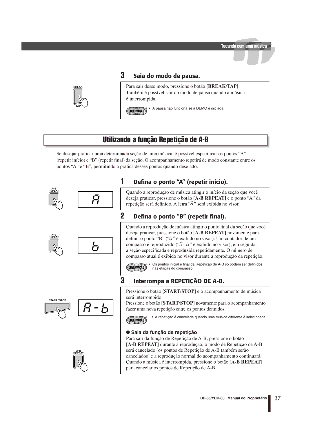 Yamaha DD-65 manual Utilizando a função Repetição de A-B, Saia do modo de pausa, Deﬁna o ponto a repetir início 