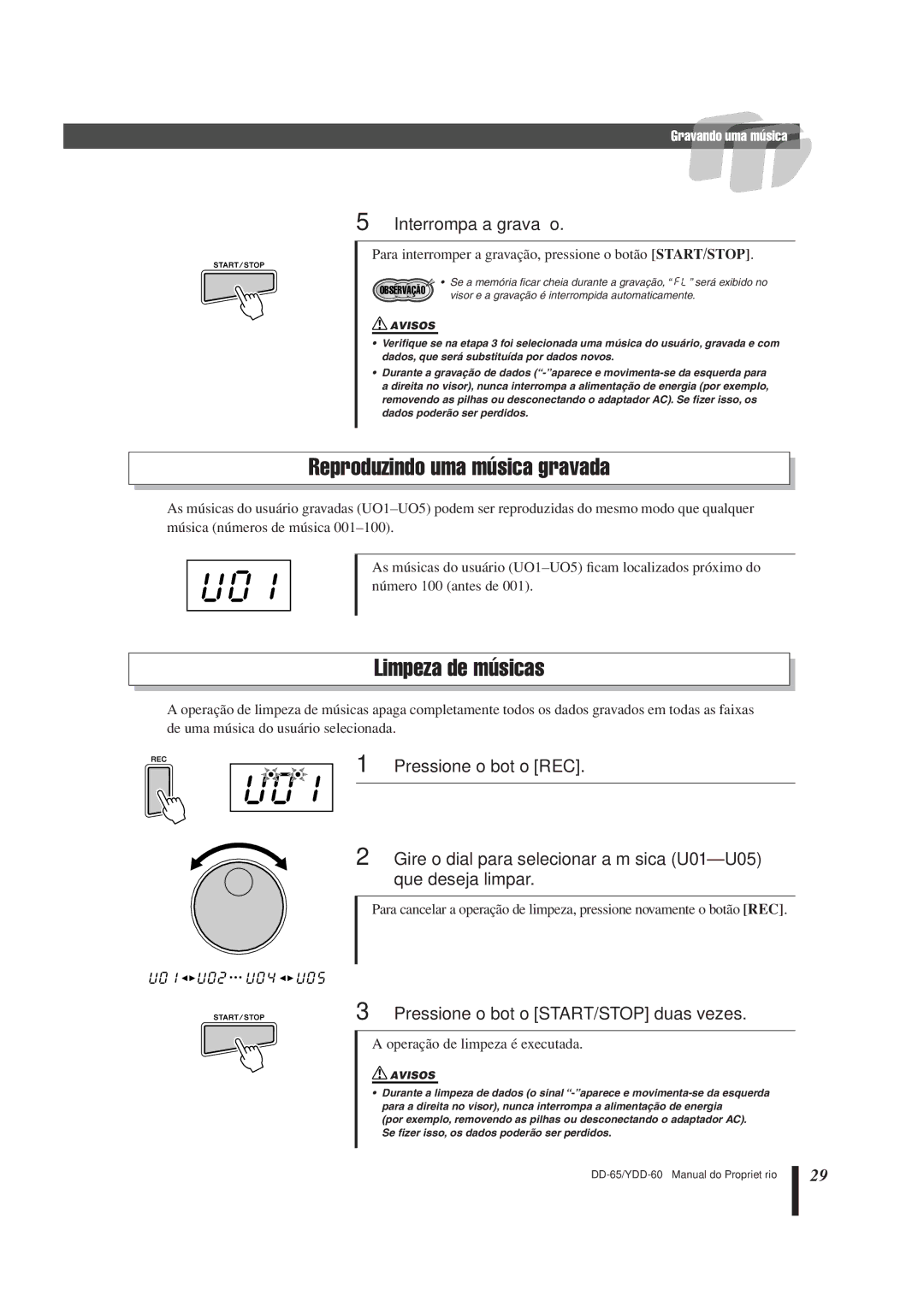 Yamaha DD-65 manual Reproduzindo uma música gravada, Limpeza de músicas, Interrompa a gravação 