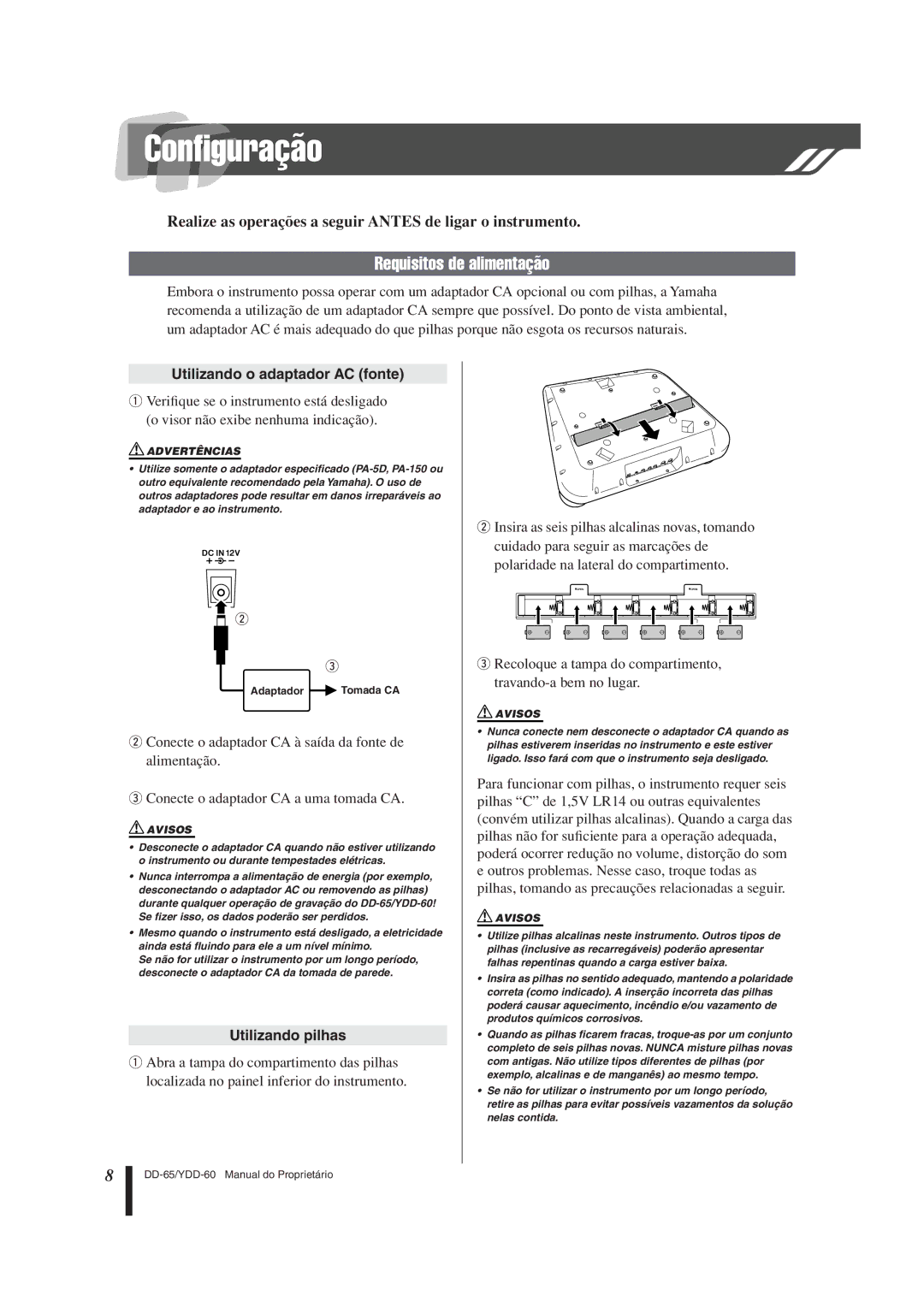 Yamaha DD-65 manual Conﬁguração, Utilizando o adaptador AC fonte, Utilizando pilhas 