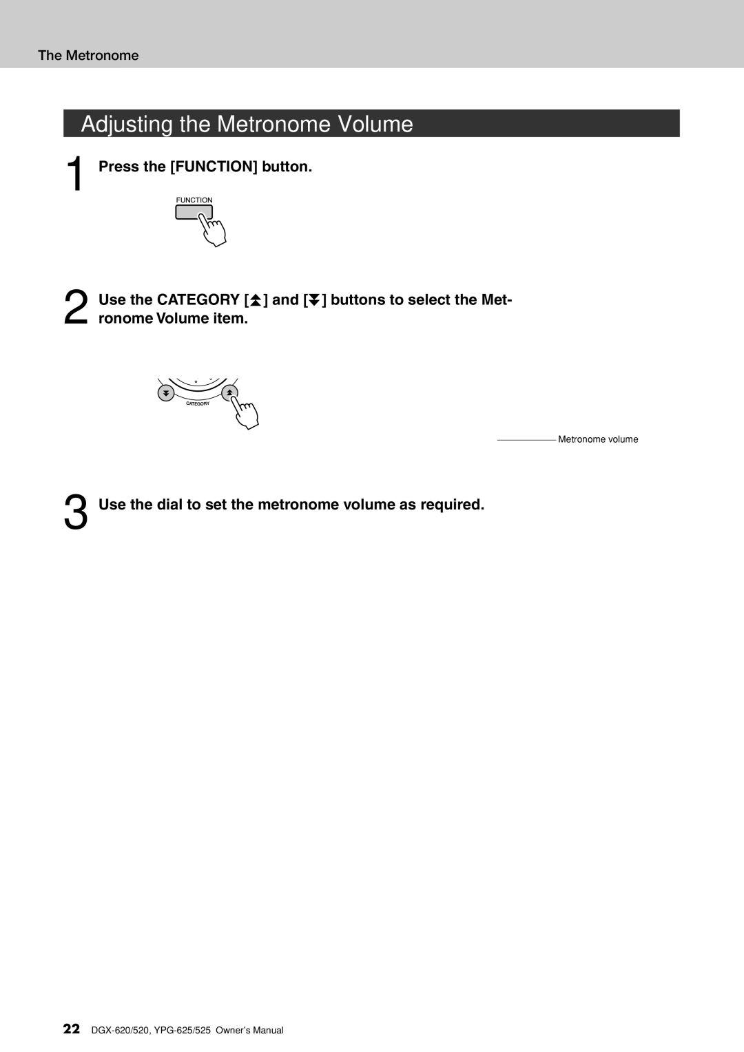 Yamaha DGX-620 owner manual Adjusting the Metronome Volume, Use the dial to set the metronome volume as required 