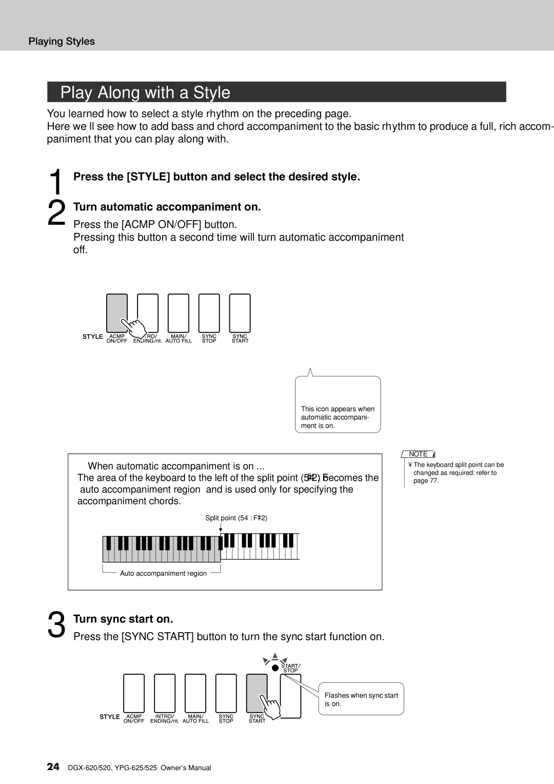 Yamaha DGX-620 Play Along with a Style, Press the Style button and select the desired style, Turn sync start on 