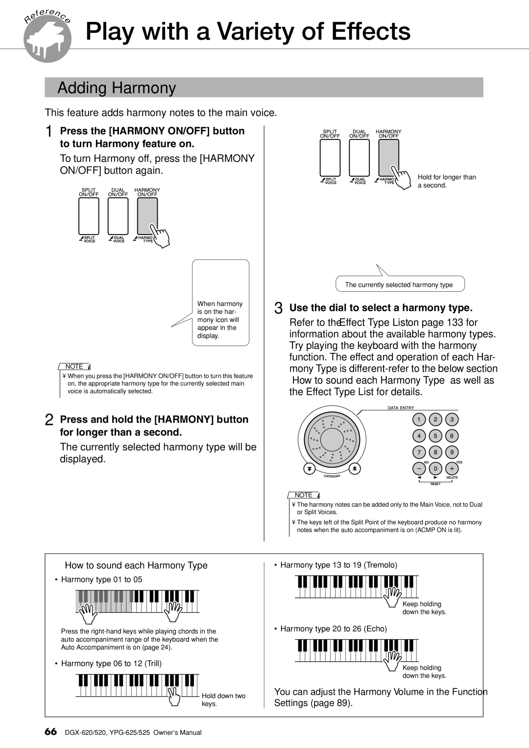 Yamaha DGX-620 Play with a Variety of Effects, Adding Harmony, Press the Harmony ON/OFF button to turn Harmony feature on 
