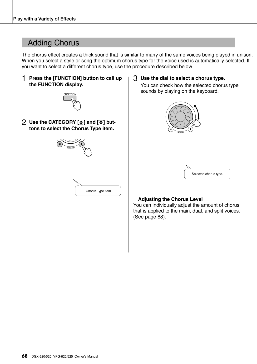 Yamaha DGX-620 owner manual Adding Chorus, Use the dial to select a chorus type, Adjusting the Chorus Level 