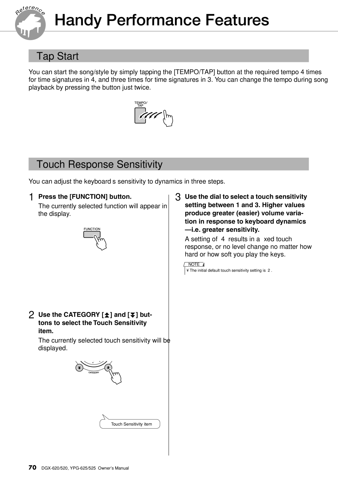 Yamaha DGX-620 owner manual Handy Performance Features, Tap Start, Touch Response Sensitivity, Press the Function button 