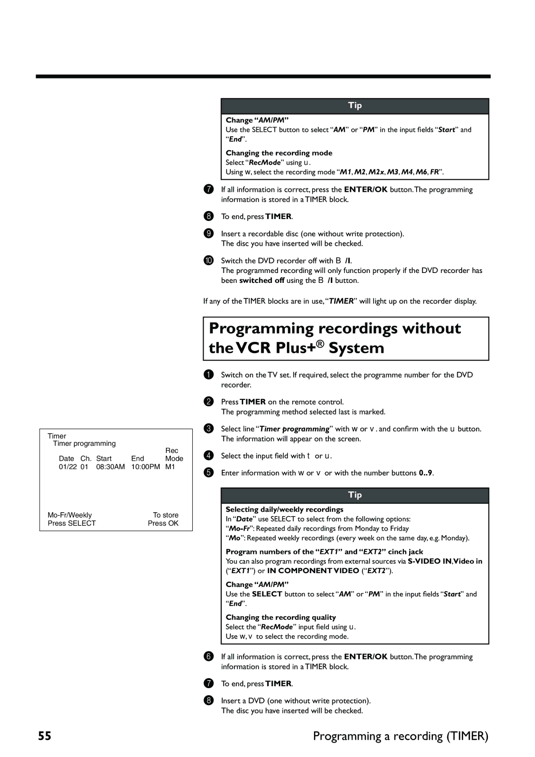 Yamaha DRX-2 owner manual Programming recordings without the VCR Plus+ System, Change AM/PM, Changing the recording mode 