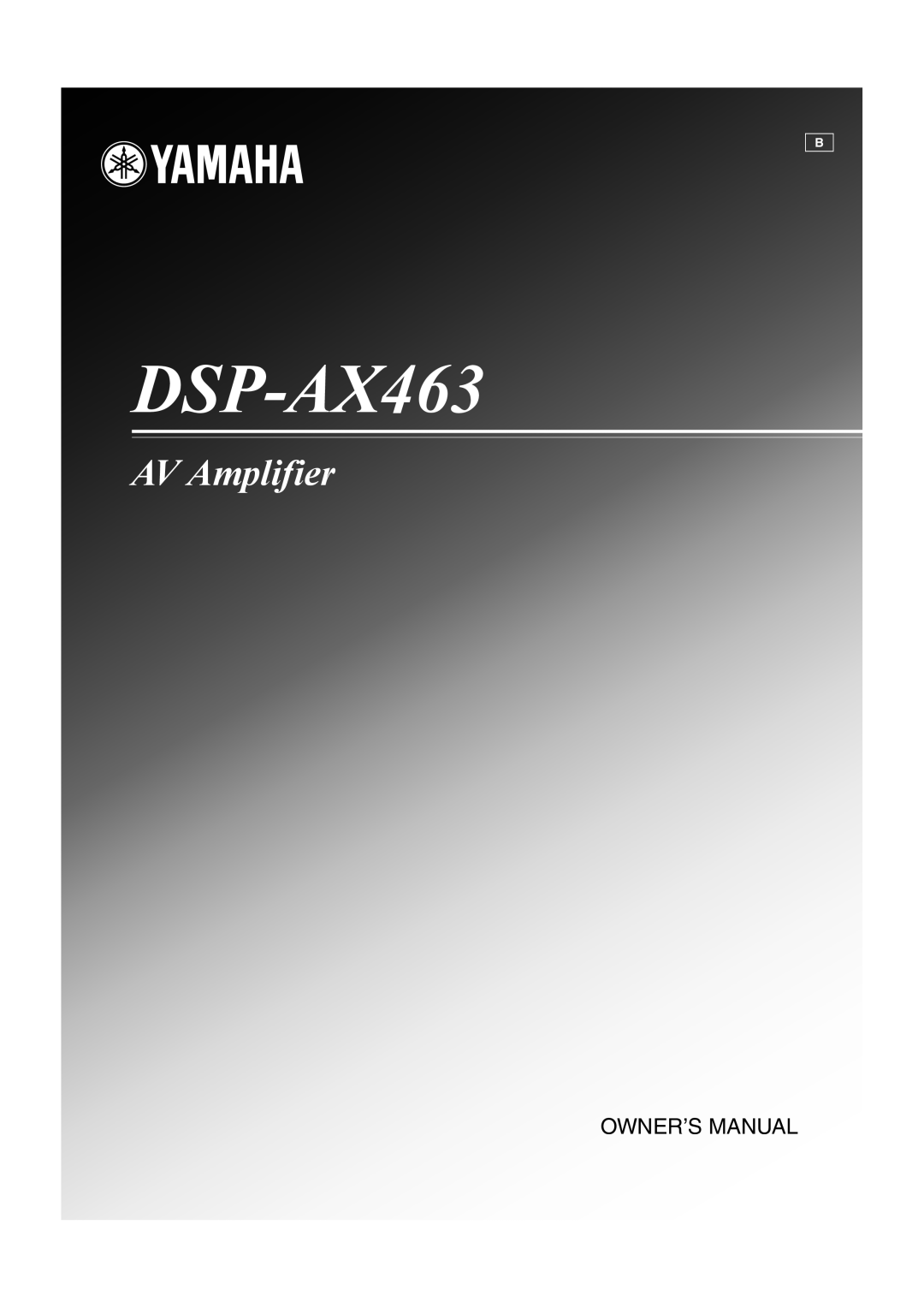 Yamaha DSP-AX463 owner manual AV Amplifier 
