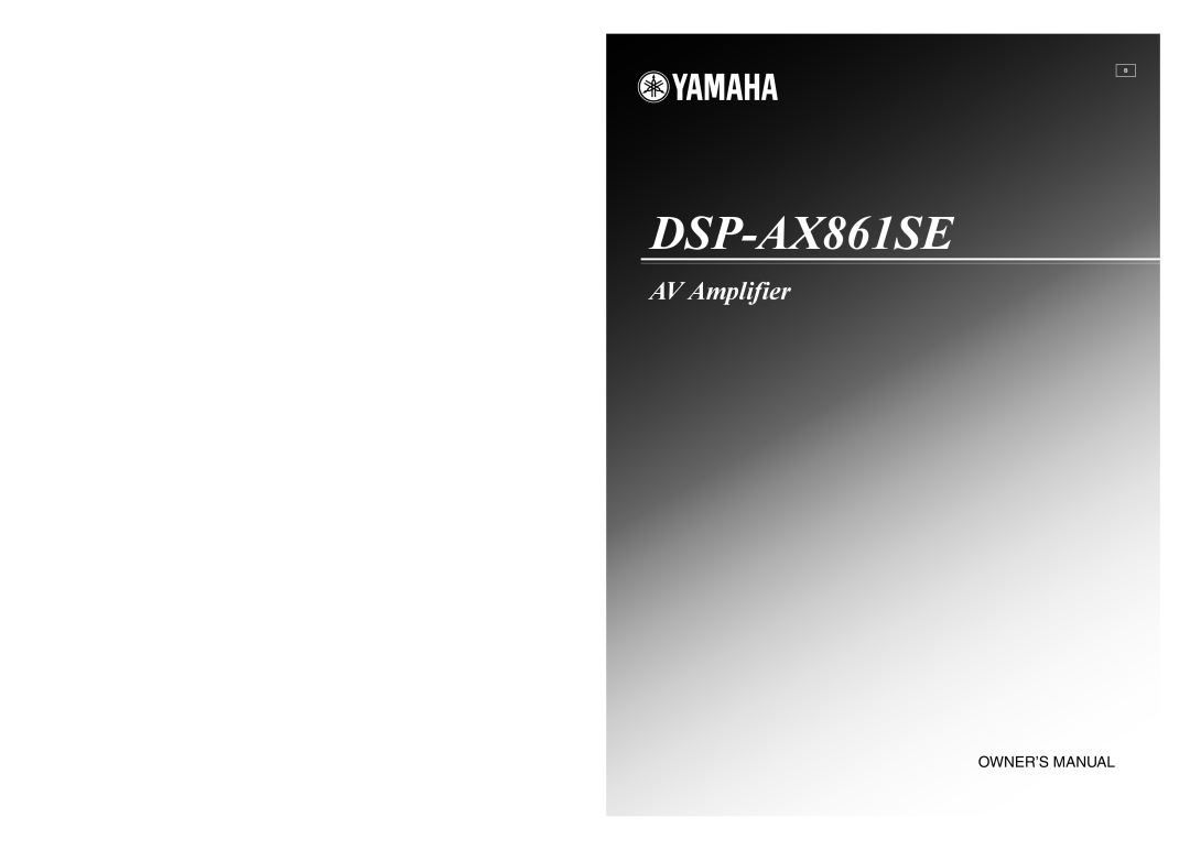 Yamaha DSP-AX861SE owner manual AV Amplifier, Owner’S Manual 