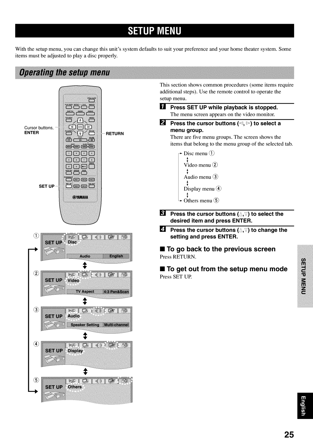 Yamaha DVD-C920 To go back to the previous screen, To get out from the setup menu mode, Press Cursor Buttons To select 