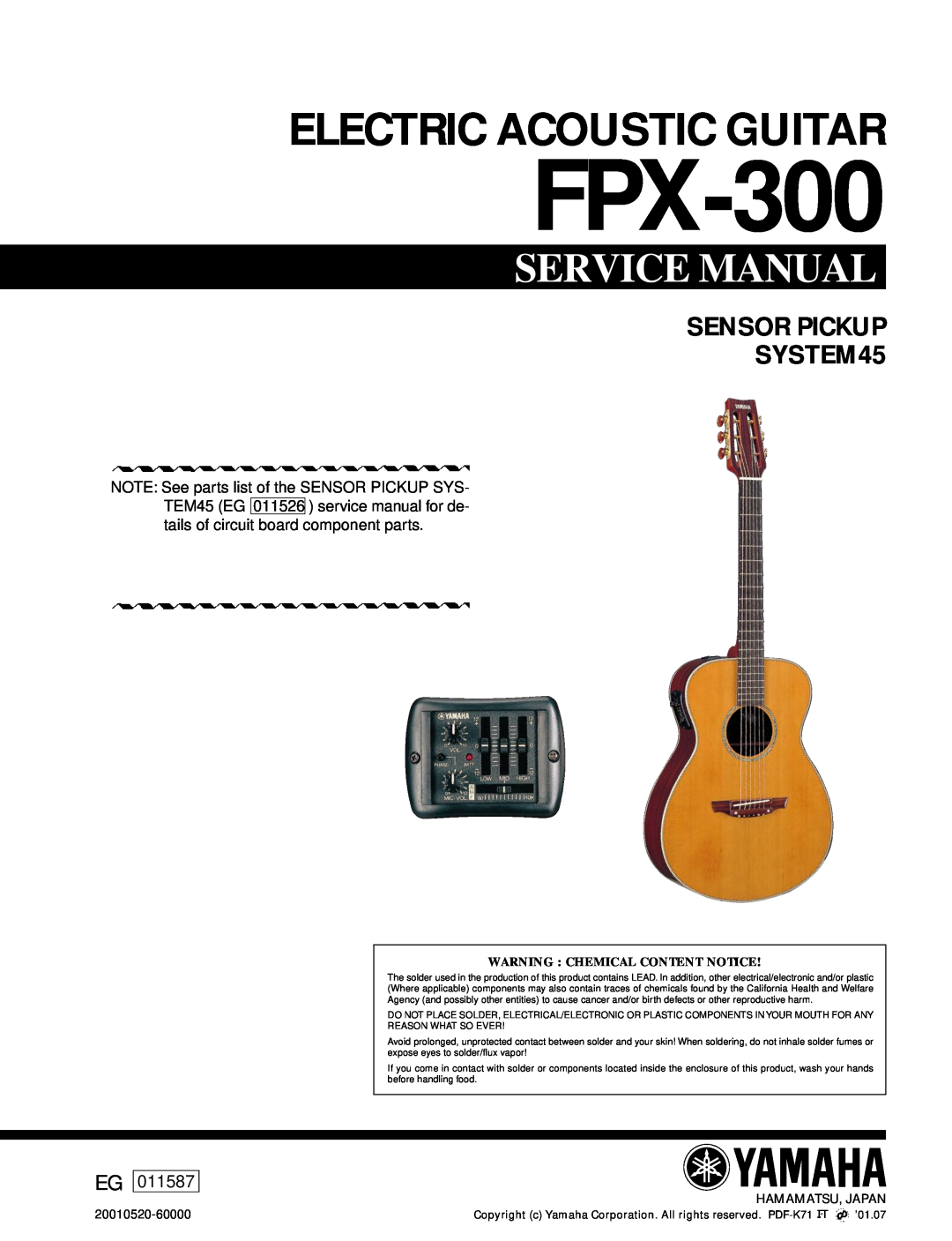 Yamaha FPX-300 service manual Electric Acoustic Guitar, SENSOR PICKUP SYSTEM45, 011587, Warning Chemical Content Notice 
