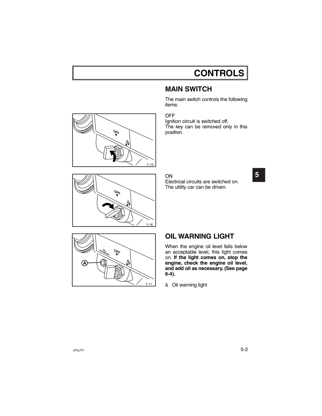 Yamaha G21A manual Main Switch, OIL Warning Light, Main switch controls the following items 