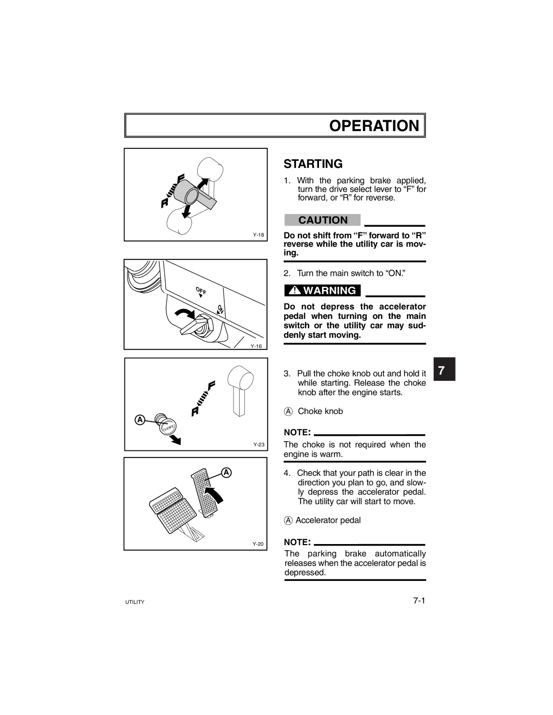 Yamaha G21A manual Operation, Starting, Turn the main switch to on 