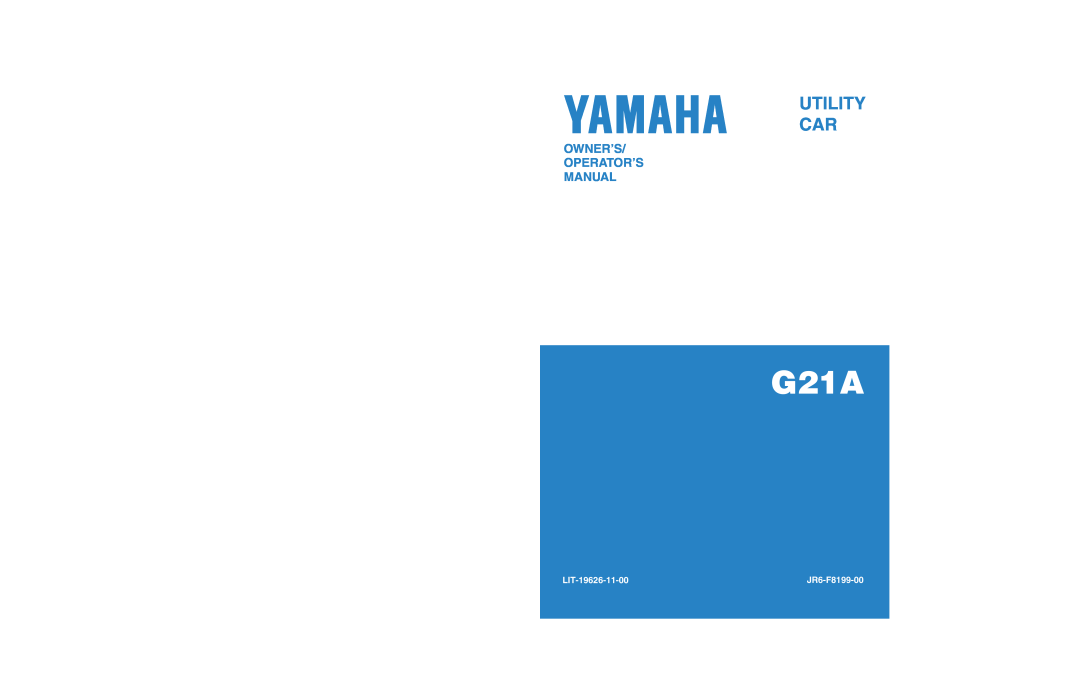 Yamaha G21A manual Utility Car, Owner’S Operator’S Manual, LIT-19626-11-00, JR6-F8199-00 