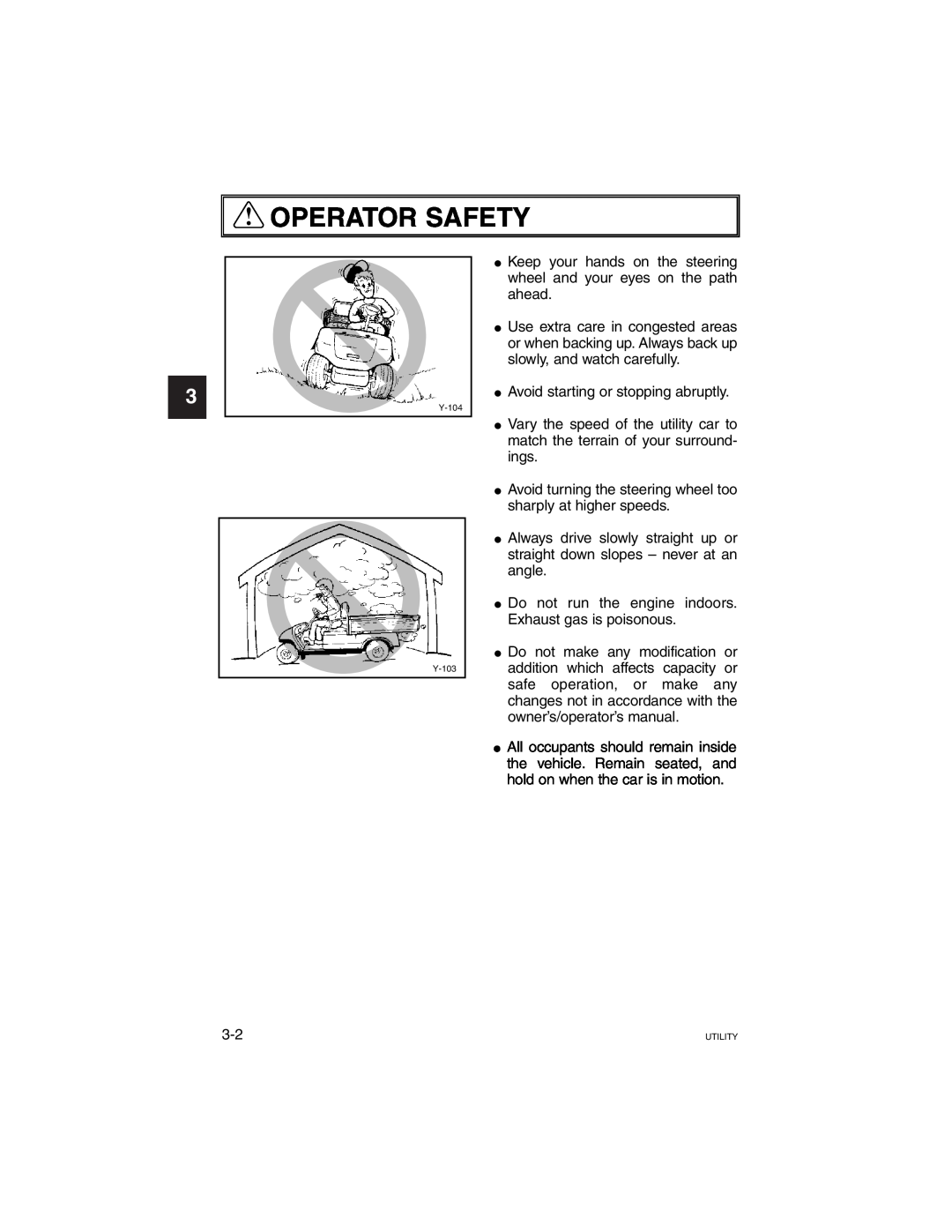 Yamaha G21A manual Operator Safety, 1 2 3 4 5, Avoid starting or stopping abruptly 